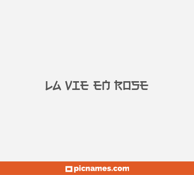 La Vie En Rose